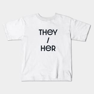 They / Her Kids T-Shirt
